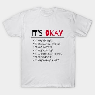 It’s okay T-Shirt